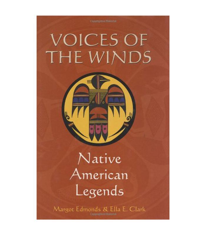 风之声:印第安人的传说玛格特埃德蒙兹和艾拉克拉克最好的神话书
