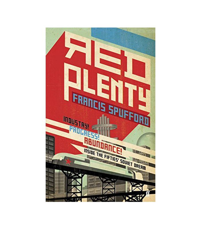 弗朗西斯·斯巴福德(Francis Spufford)的《红色充足》(Red Plenty)