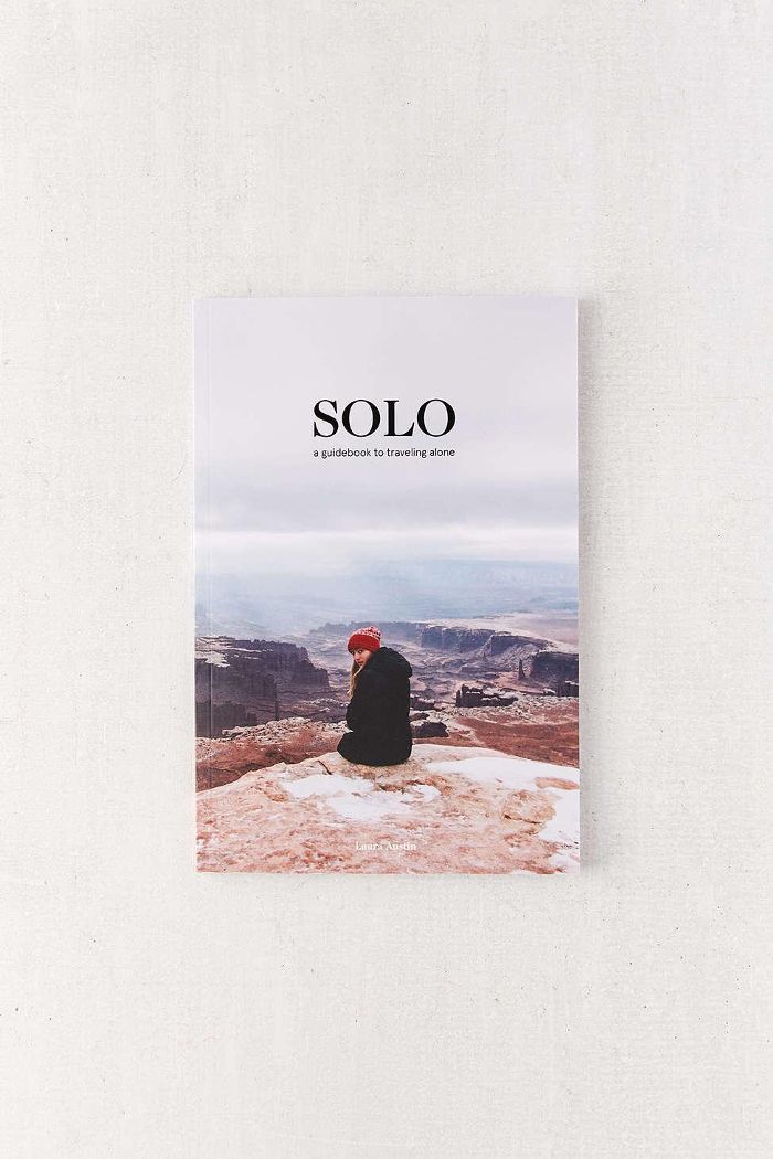 SOLO：一本指南，独自旅行劳拉·奥斯汀